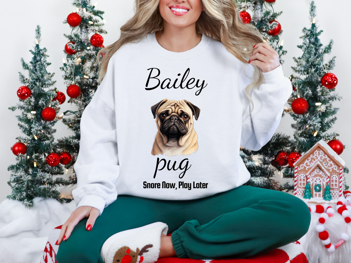 Personalized Pug Dog Unisex Sweatshirt – “Snore Now, Play Later” | Funny Dog Mom Gift | Custom Dog Breed Sweater