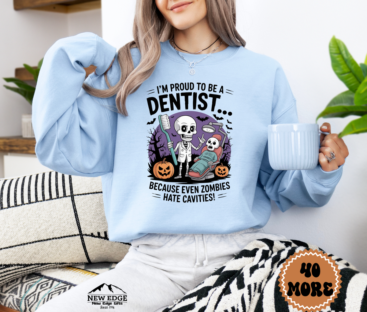 Unisex Halloween Dentist Sweatshirt – “I’m Proud to be a Dentist… Because Even Zombies Hate Cavities!” Funny Profession Crewneck