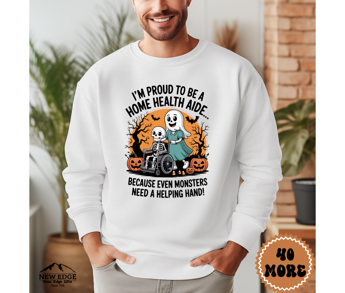 Unisex Halloween Home Health Aide Sweatshirt – “I’m Proud to be a Home Health Aide… Because Even Monsters Need a Helping Hand!” Funny Profession Crewneck