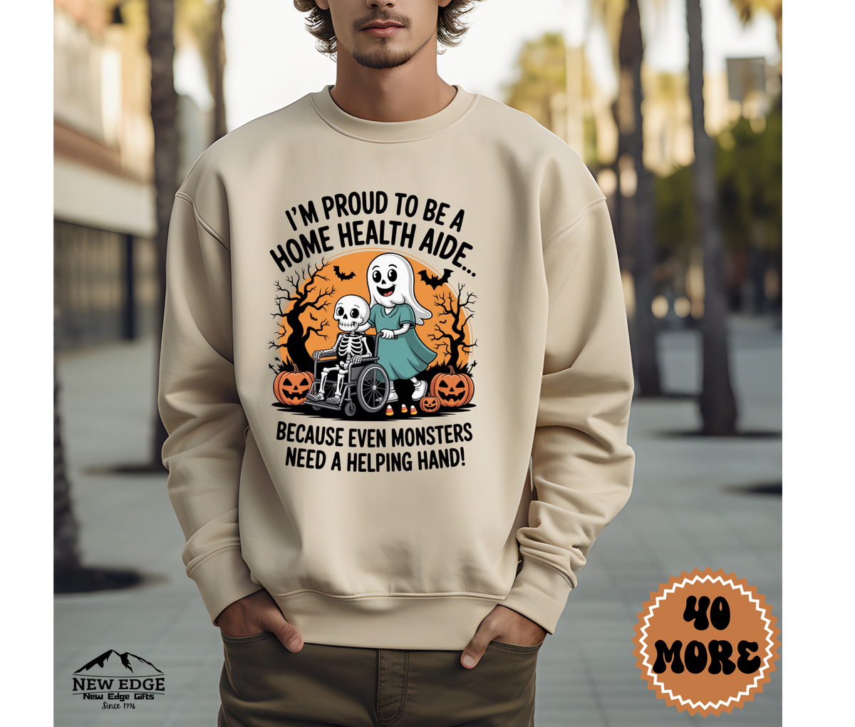 Unisex Halloween Home Health Aide Sweatshirt – “I’m Proud to be a Home Health Aide… Because Even Monsters Need a Helping Hand!” Funny Profession Crewneck