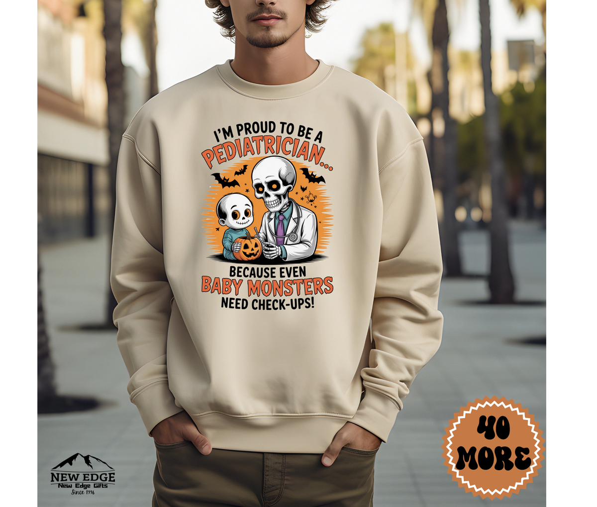 Unisex Halloween Pediatrician Sweatshirt – “I’m Proud to be a Pediatrician… Because Even Baby Monsters Need Check-Ups” Funny Profession Crewneck