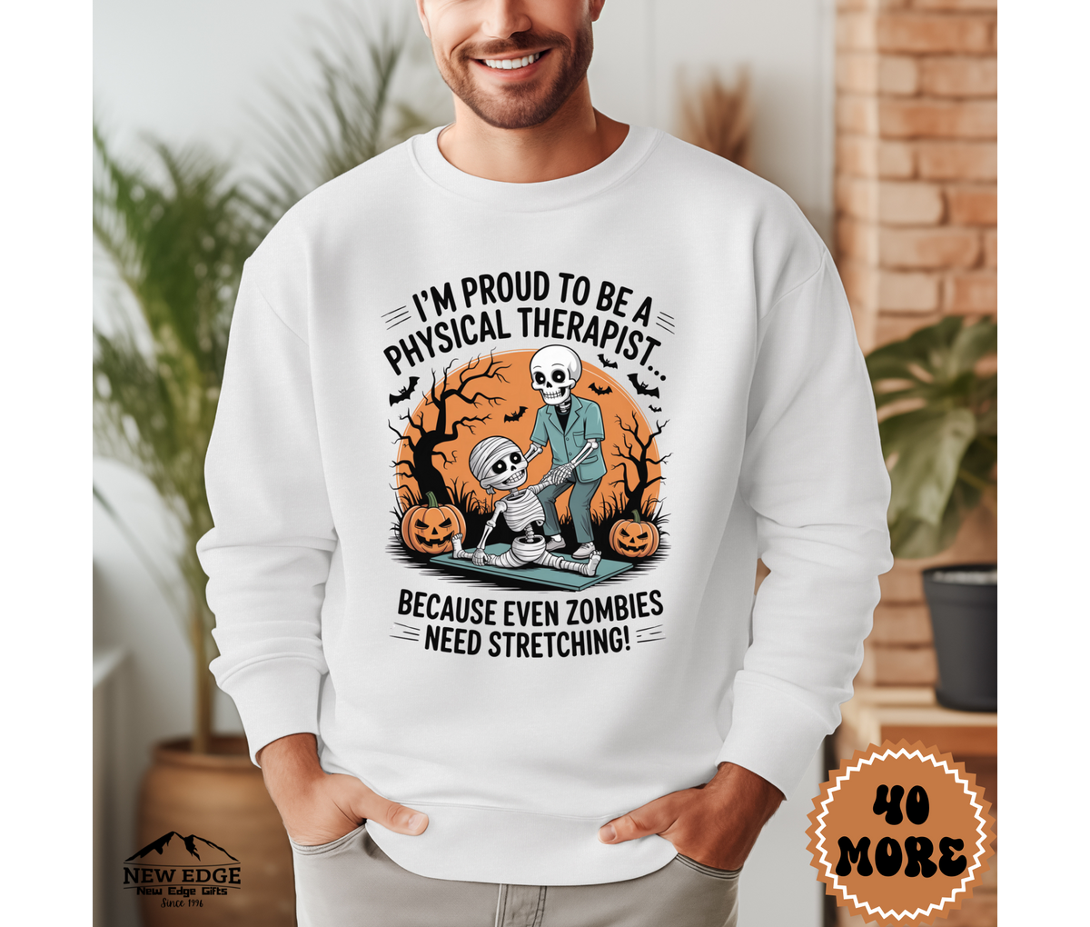 Unisex Halloween Sweatshirt - "I’m Proud to be a Physical Therapist… Because Even Zombies Need Stretching!"