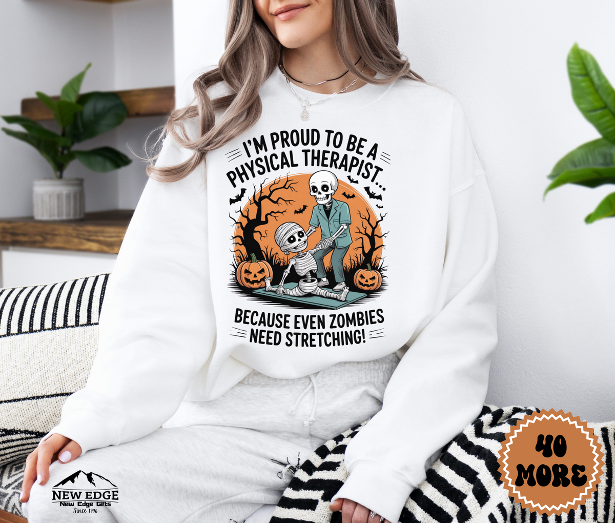 Unisex Halloween Sweatshirt - "I’m Proud to be a Physical Therapist… Because Even Zombies Need Stretching!"