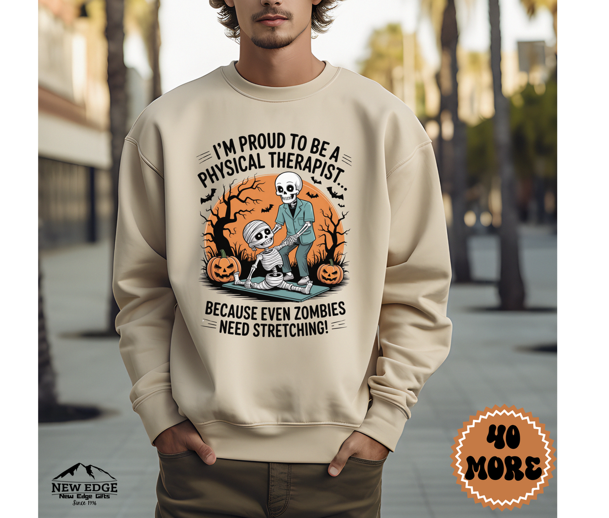 Unisex Halloween Sweatshirt - "I’m Proud to be a Physical Therapist… Because Even Zombies Need Stretching!"