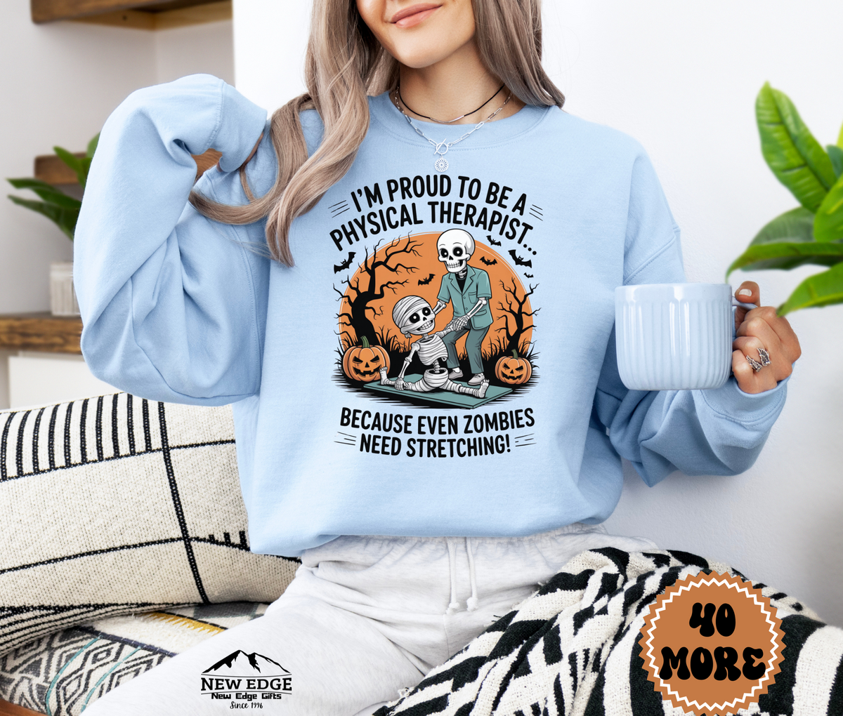 Unisex Halloween Sweatshirt - "I’m Proud to be a Physical Therapist… Because Even Zombies Need Stretching!"