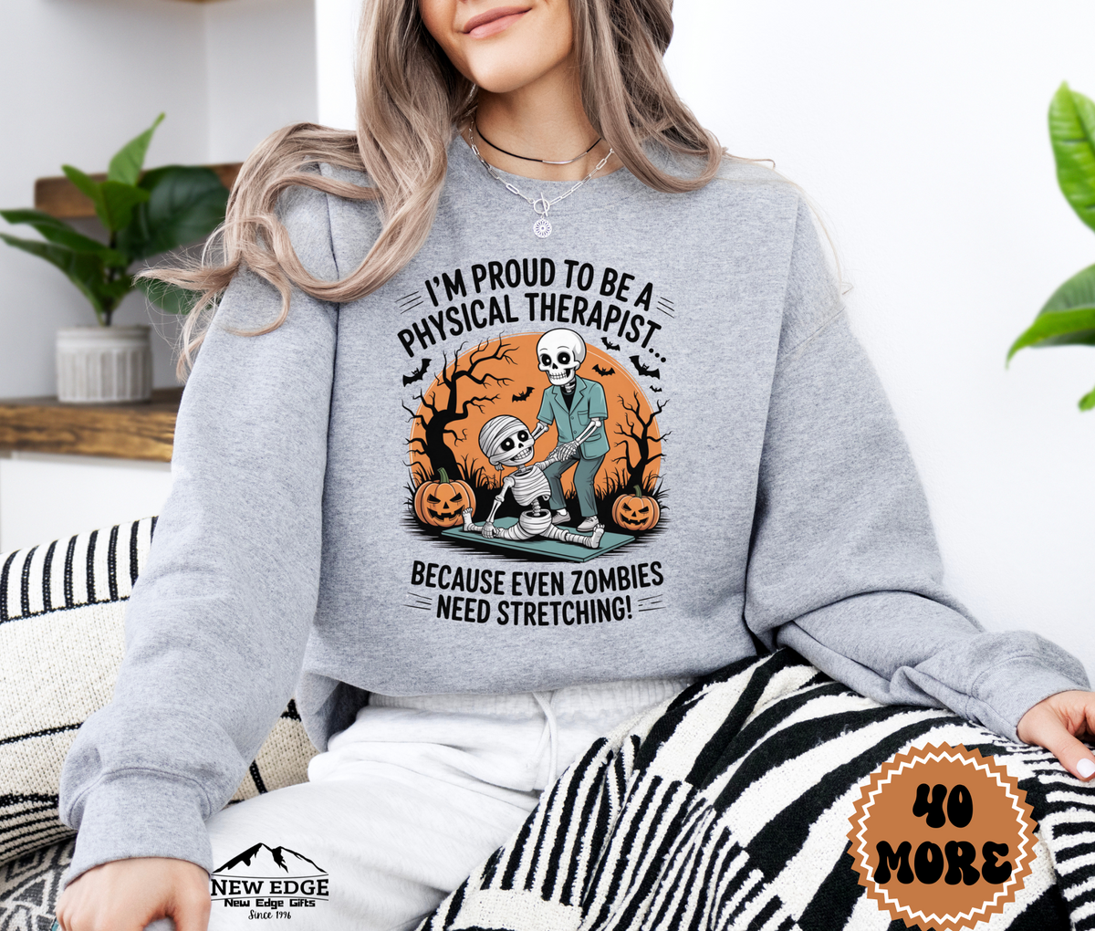 Unisex Halloween Sweatshirt - "I’m Proud to be a Physical Therapist… Because Even Zombies Need Stretching!"