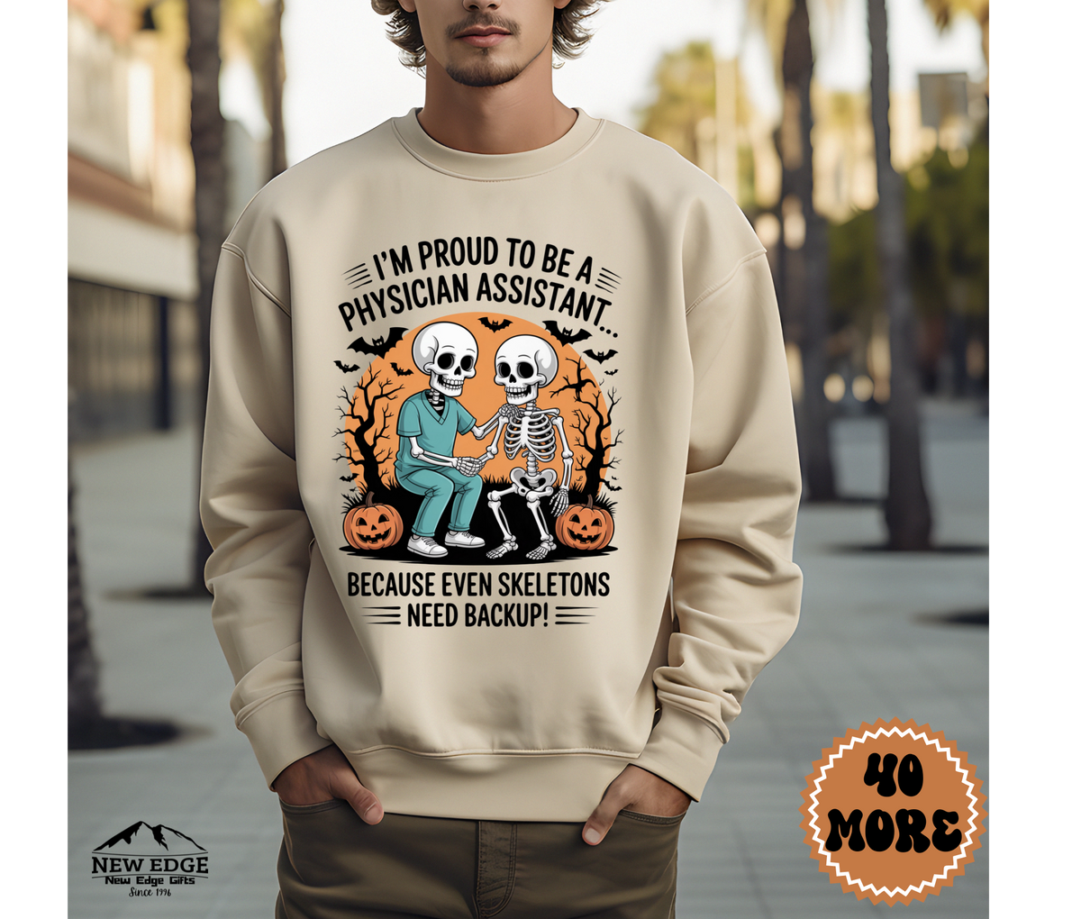 Unisex Halloween Sweatshirt - "I’m Proud to be a Physician Assistant… Because Even Skeletons Need Backup!"