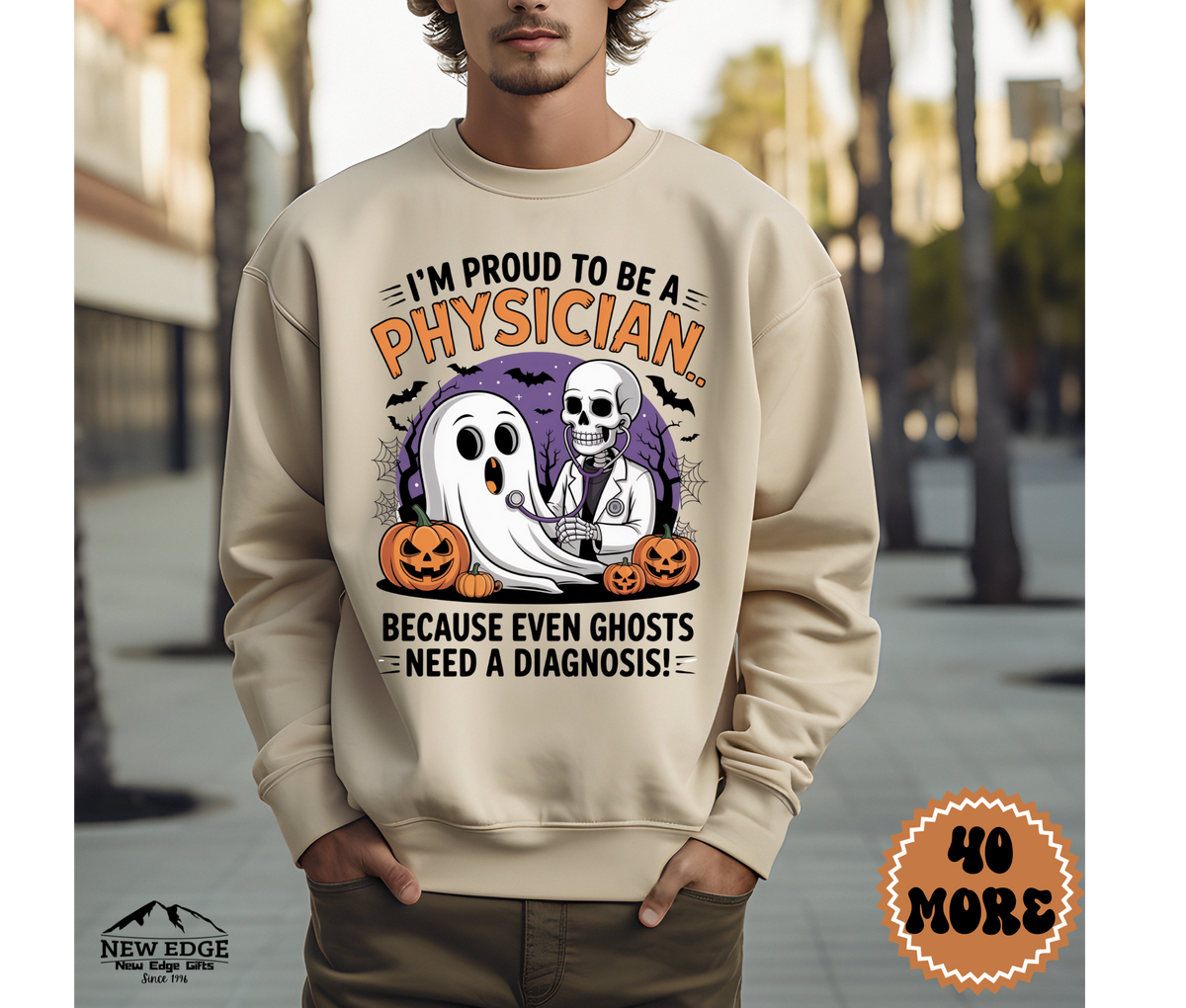 Unisex Halloween Sweatshirt - "I’m Proud to be a Physician… Because Even Ghosts Need a Diagnosis!"