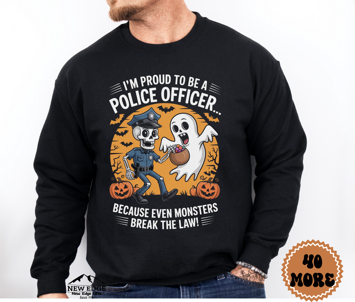 Proud to Be a Police Officer Halloween Sweatshirt – “Because Even Monsters Break the Law!” | Unisex Costume & Career Pride Crewneck