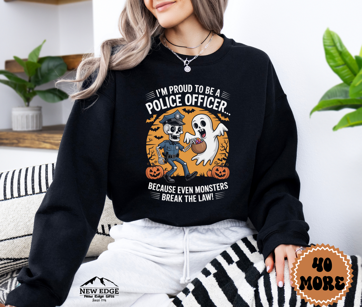 Proud to Be a Police Officer Halloween Sweatshirt – “Because Even Monsters Break the Law!” | Unisex Costume & Career Pride Crewneck