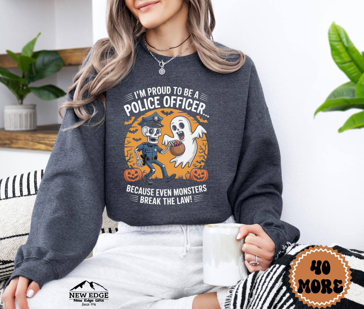 Proud to Be a Police Officer Halloween Sweatshirt – “Because Even Monsters Break the Law!” | Unisex Costume & Career Pride Crewneck