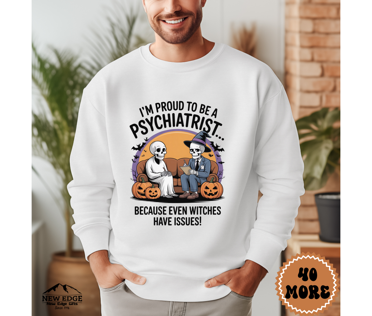 Unisex Halloween Sweatshirt - "I’m Proud to be a Psychiatrist… Because Even Witches Have Issues!"