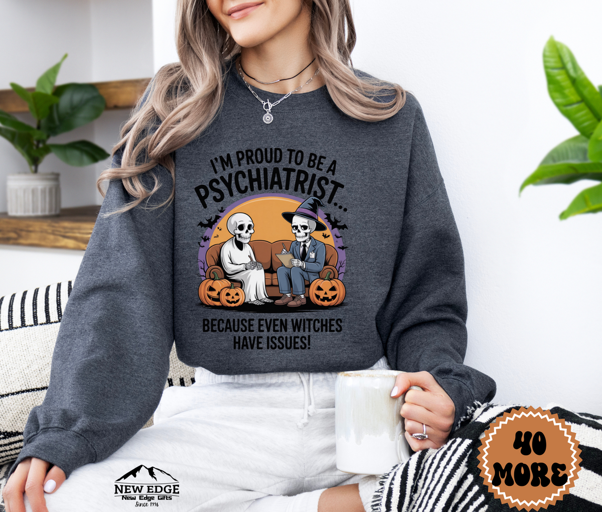 Unisex Halloween Sweatshirt - "I’m Proud to be a Psychiatrist… Because Even Witches Have Issues!"