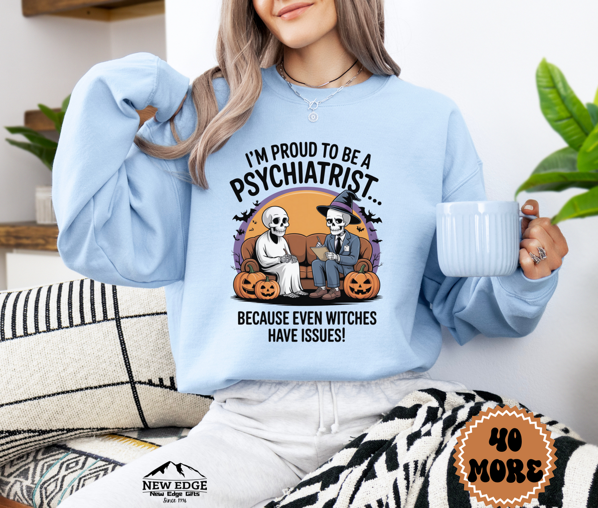 Unisex Halloween Sweatshirt - "I’m Proud to be a Psychiatrist… Because Even Witches Have Issues!"