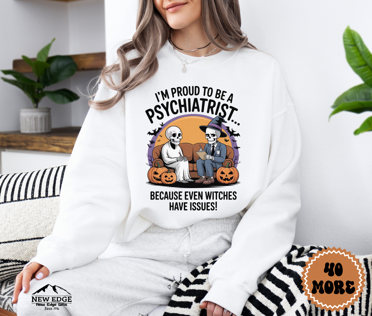Unisex Halloween Sweatshirt - "I’m Proud to be a Psychiatrist… Because Even Witches Have Issues!"