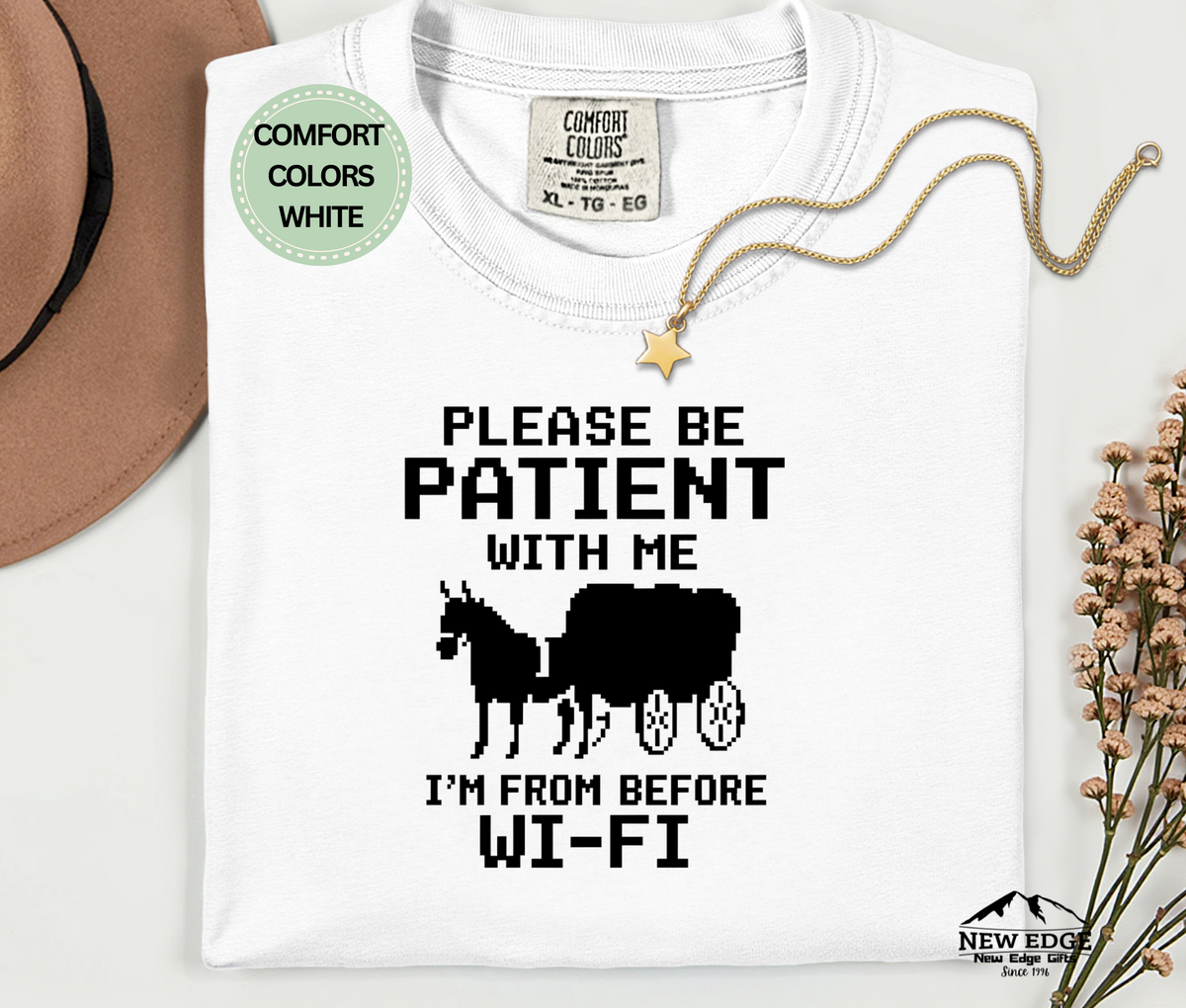 Comfort Colors "Please Be Patient With Me I'm From Before Wi-Fi" Unisex T-Shirt