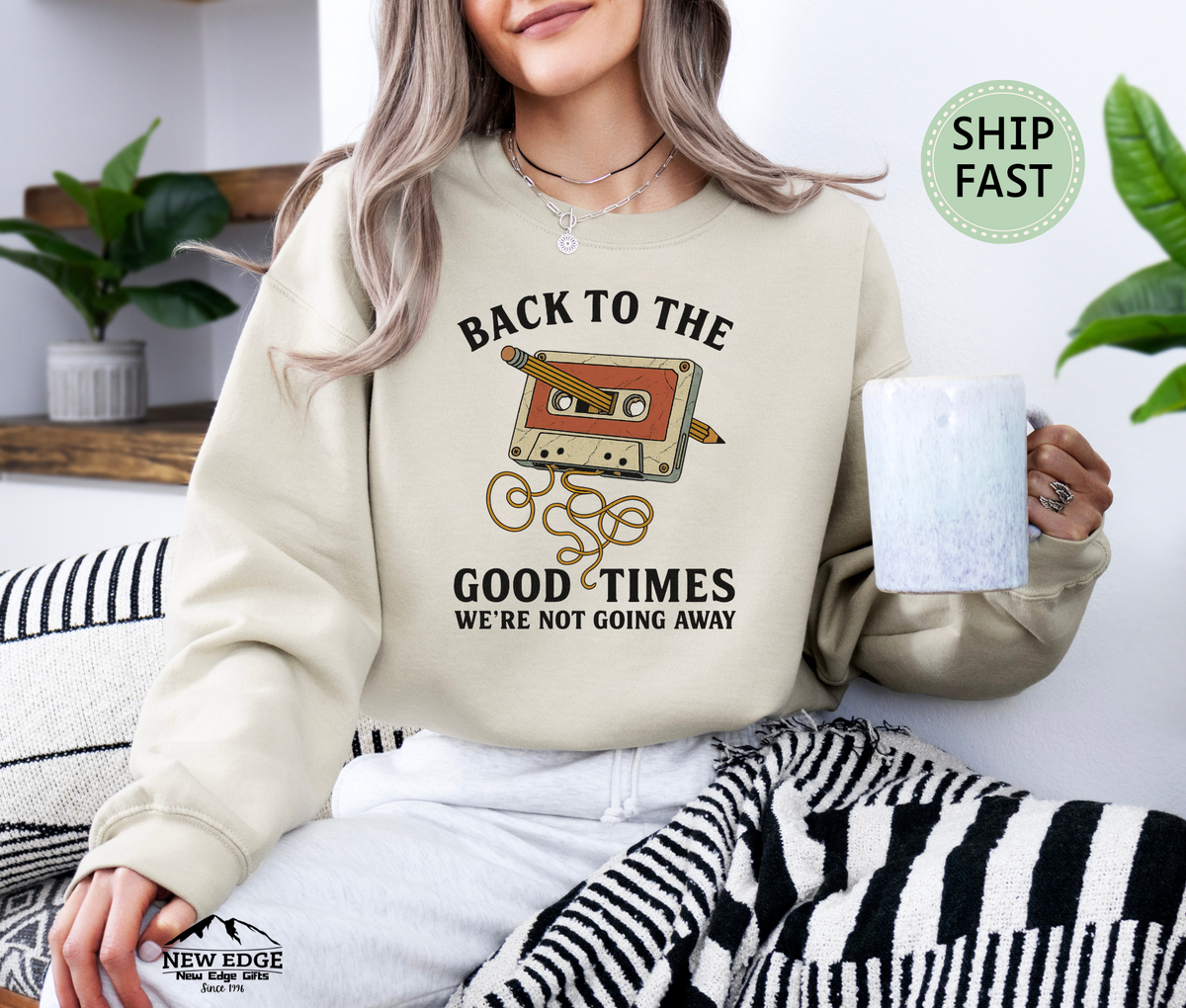 Back to the Good Times We’re Not Going Away Retro Cassette Sweatshirt