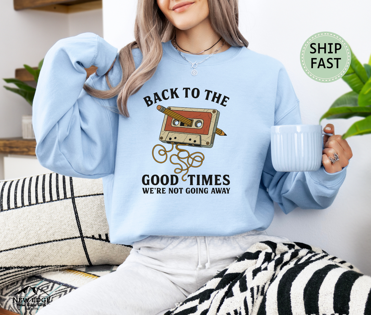 Back to the Good Times We’re Not Going Away Retro Cassette Sweatshirt