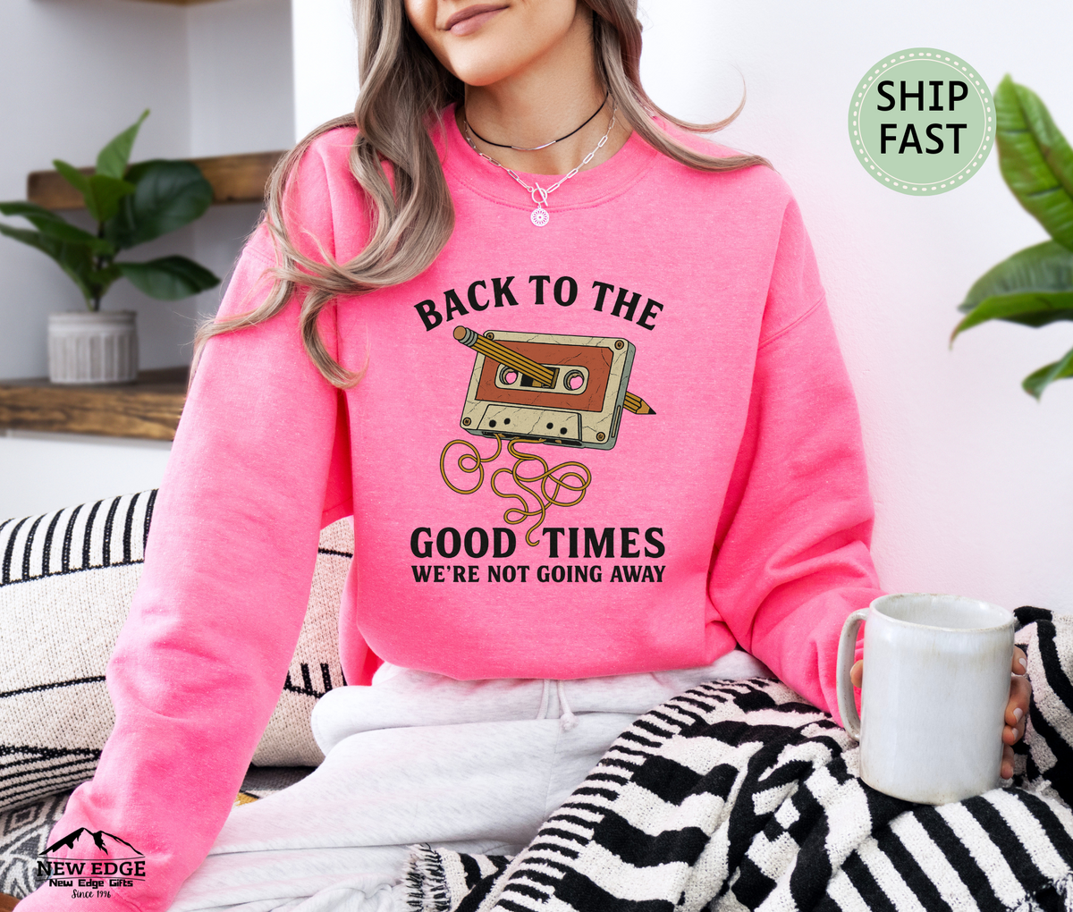 Back to the Good Times We’re Not Going Away Retro Cassette Sweatshirt