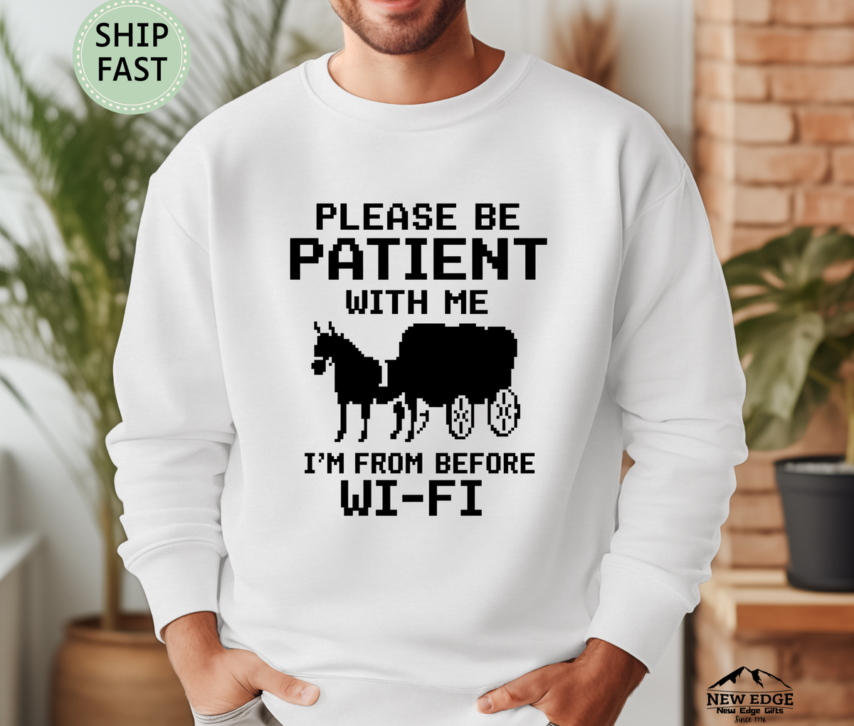 Please Be Patient With Me I’m From Before Wi-Fi Funny Retro Sweatshirt