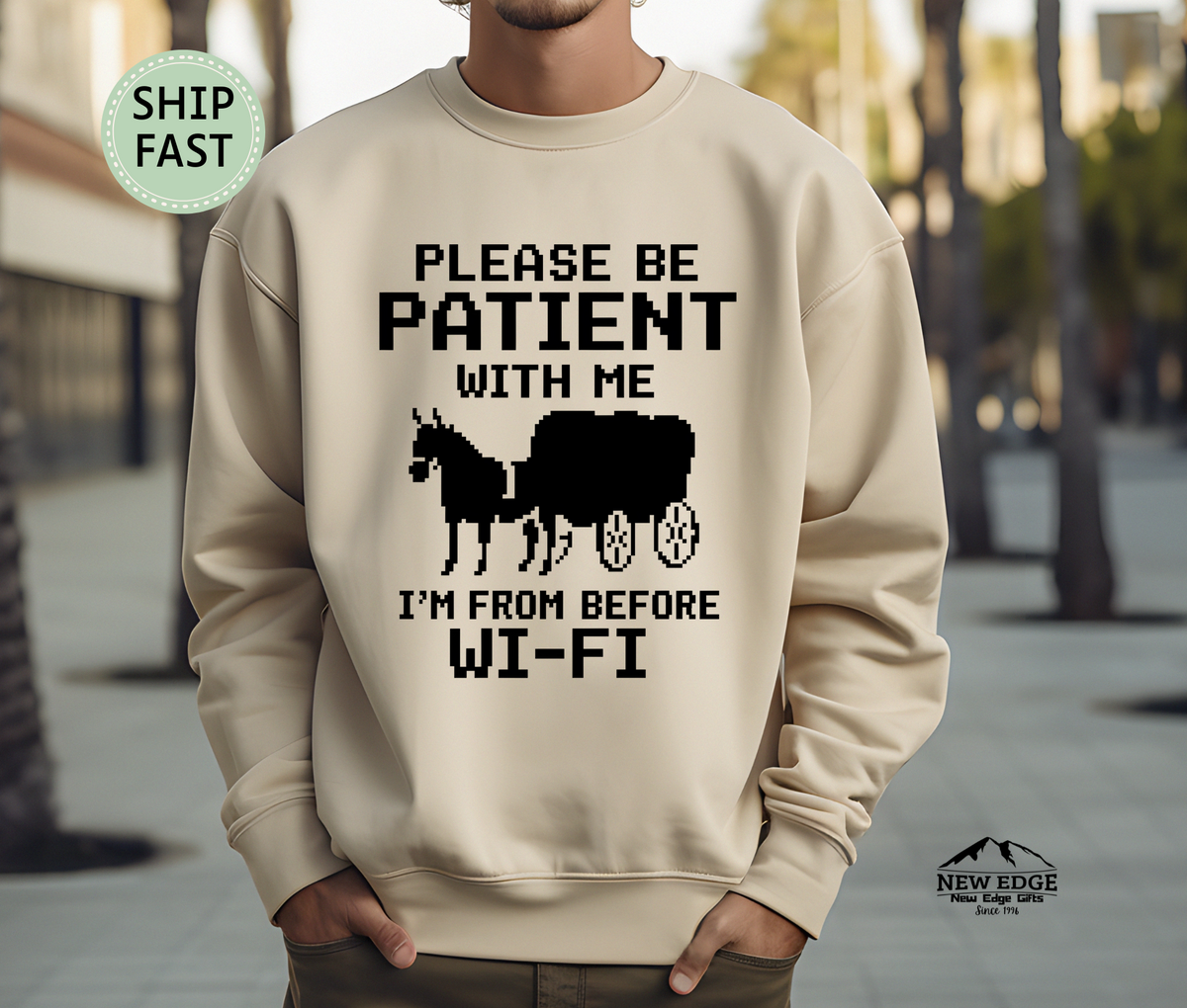 Please Be Patient With Me I’m From Before Wi-Fi Funny Retro Sweatshirt