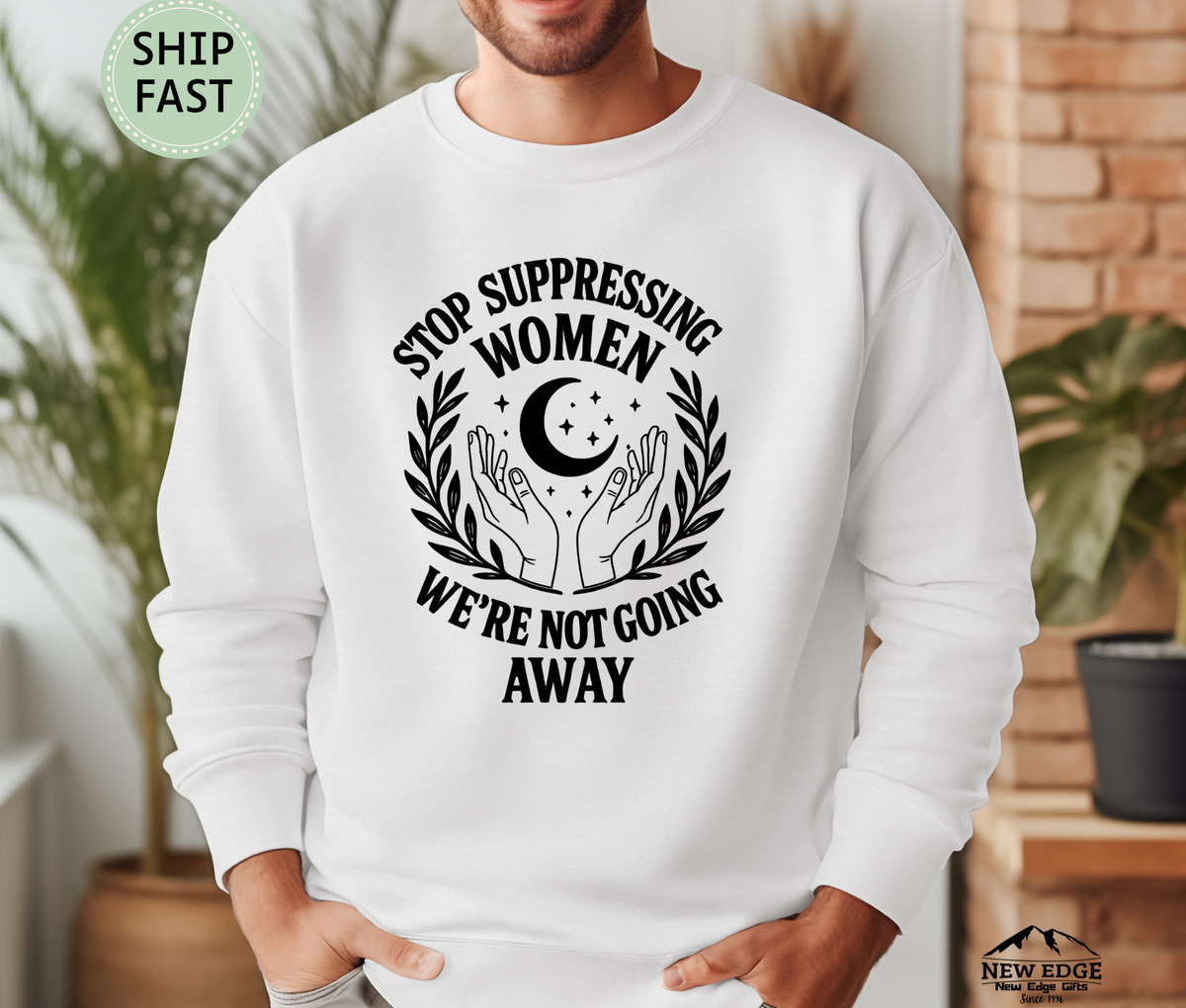 Stop Suppressing Women Sweatshirt – Feminist Equality Unisex Pullover