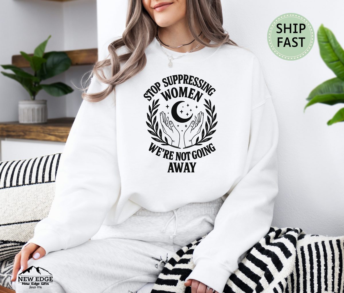 Stop Suppressing Women Sweatshirt – Feminist Equality Unisex Pullover