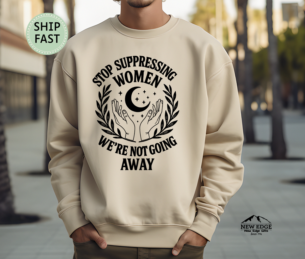 Stop Suppressing Women Sweatshirt – Feminist Equality Unisex Pullover
