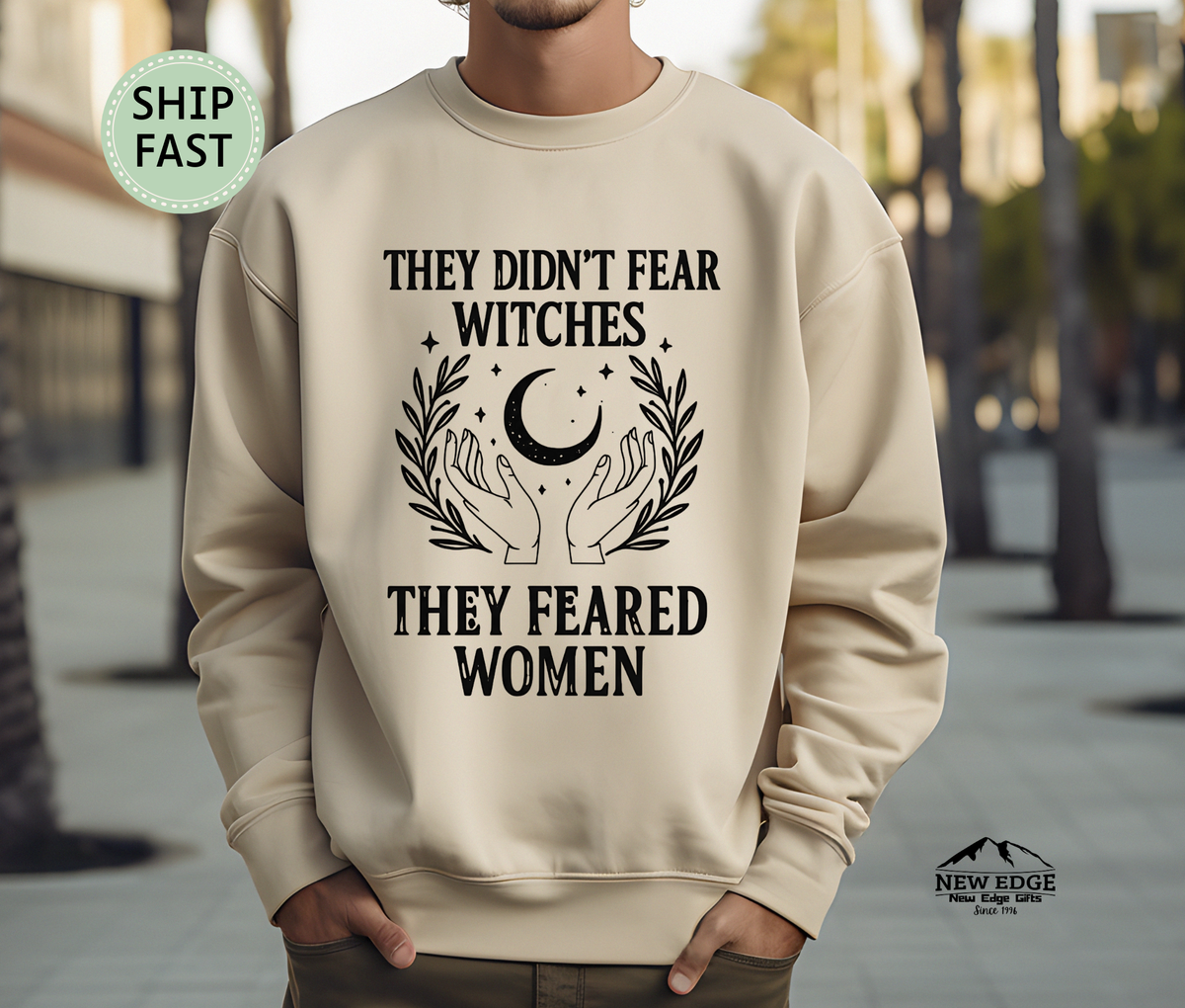 They Didn’t Fear Witches They Feared Women Unisex Sweatshirt – Feminist Moon Graphic