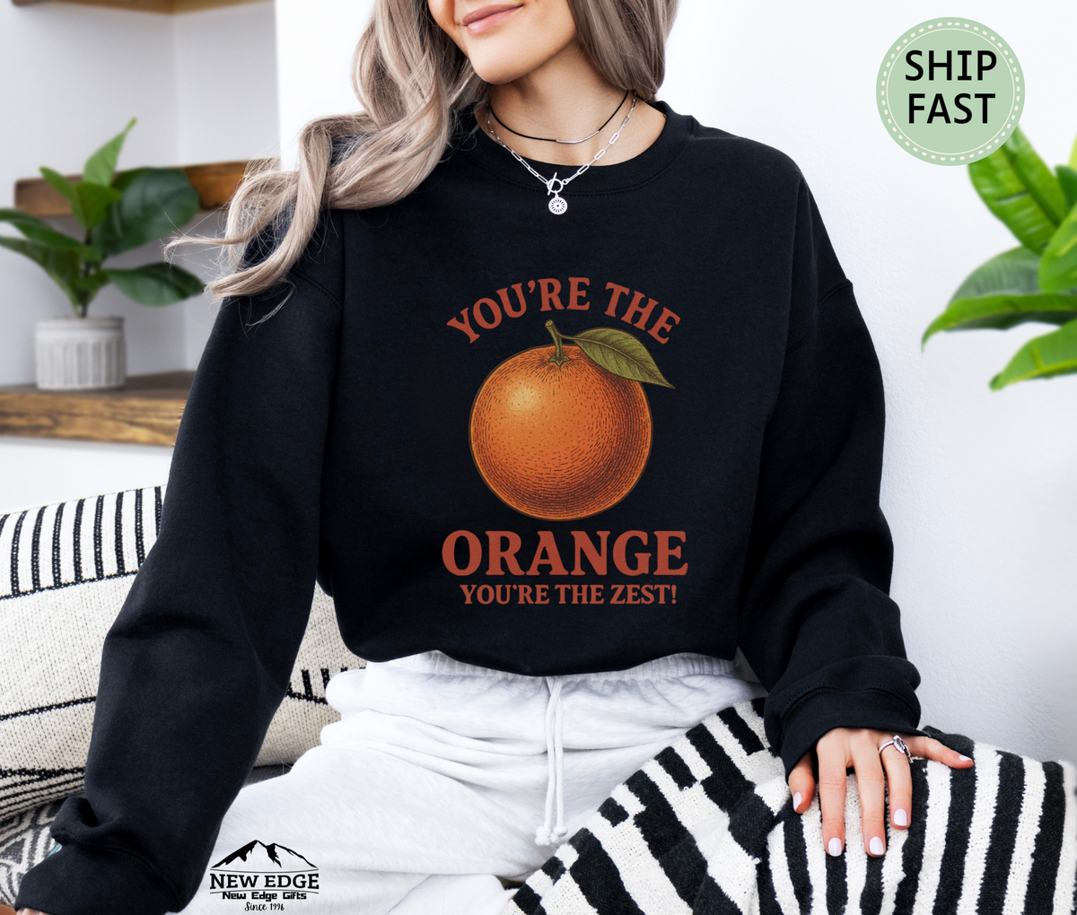 You’re the Orange You’re the Zest Unisex Sweatshirt – Funny Fruit Pun Pullover