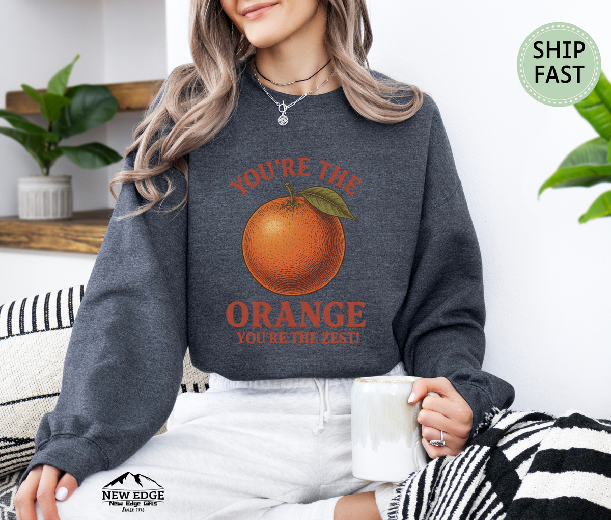 You’re the Orange You’re the Zest Unisex Sweatshirt – Funny Fruit Pun Pullover