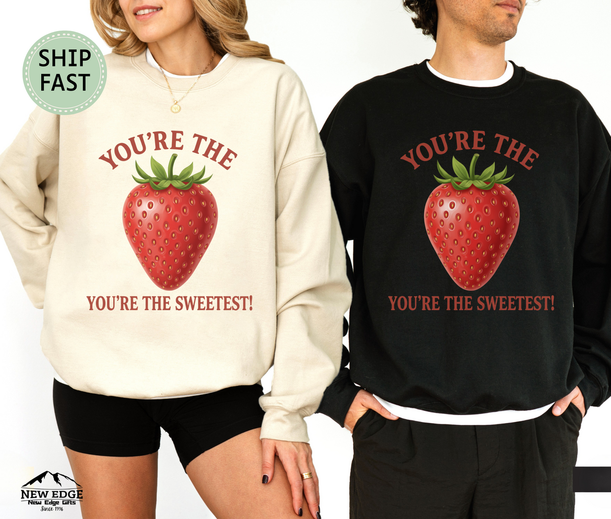 You’re the Strawberry You’re the Sweetest Unisex Sweatshirt – Cute Fruit Pun Pullover