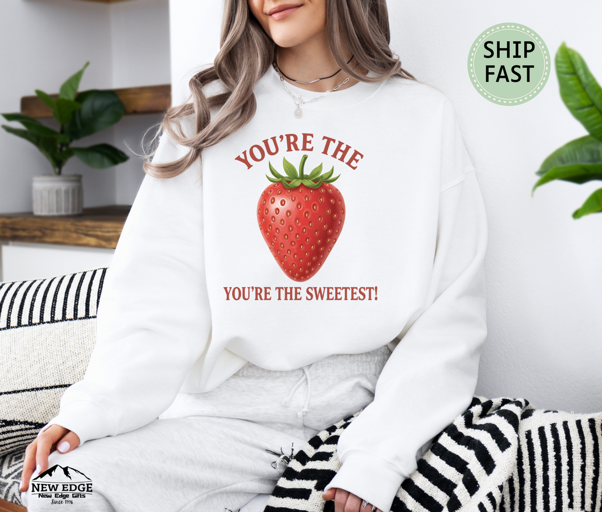 You’re the Strawberry You’re the Sweetest Unisex Sweatshirt – Cute Fruit Pun Pullover