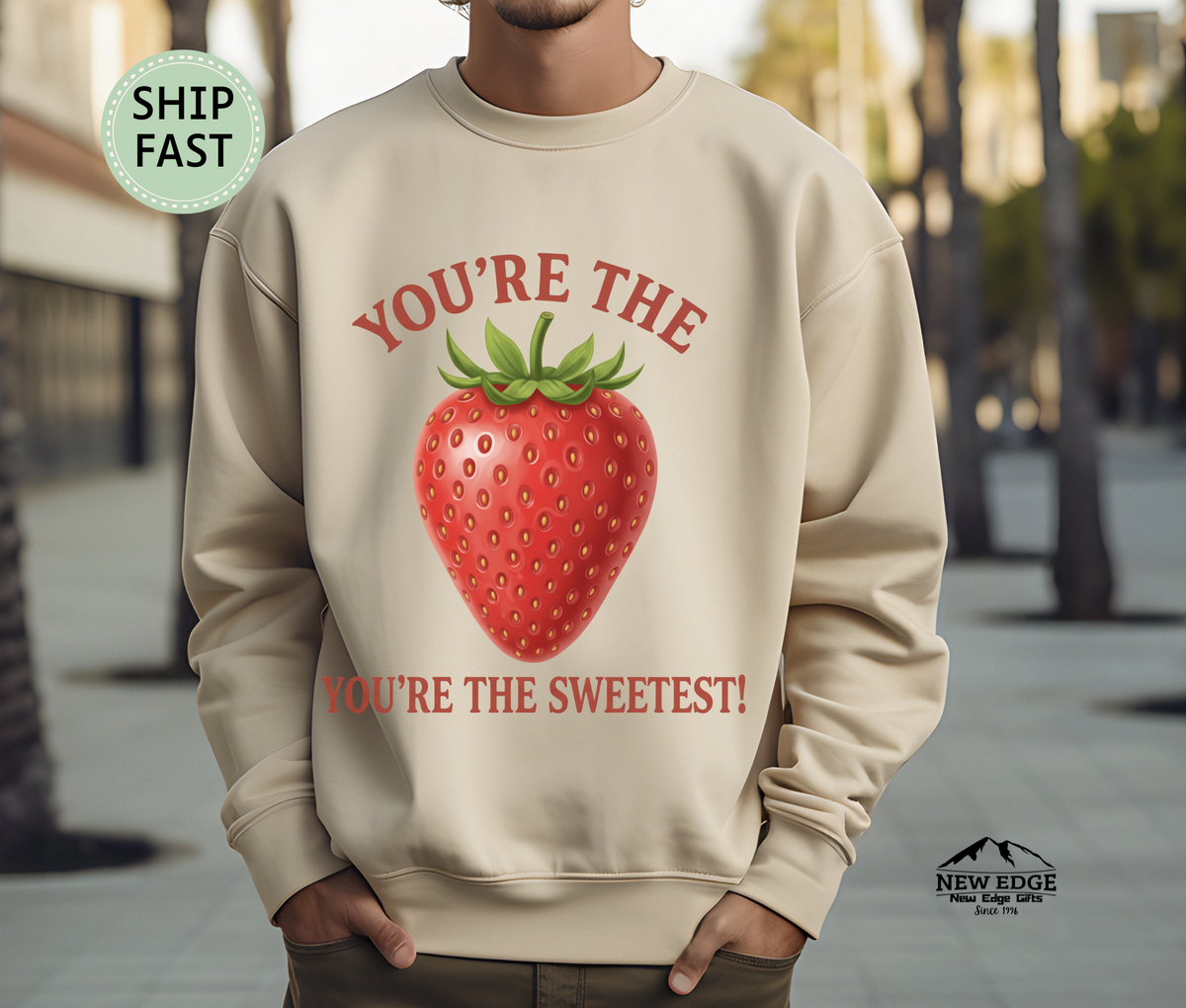 You’re the Strawberry You’re the Sweetest Unisex Sweatshirt – Cute Fruit Pun Pullover