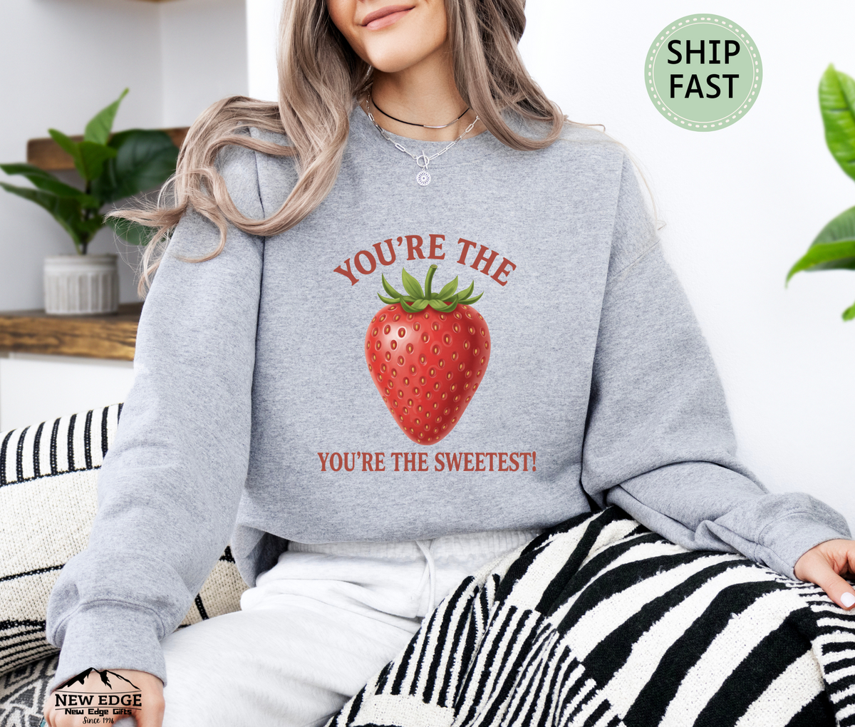 You’re the Strawberry You’re the Sweetest Unisex Sweatshirt – Cute Fruit Pun Pullover