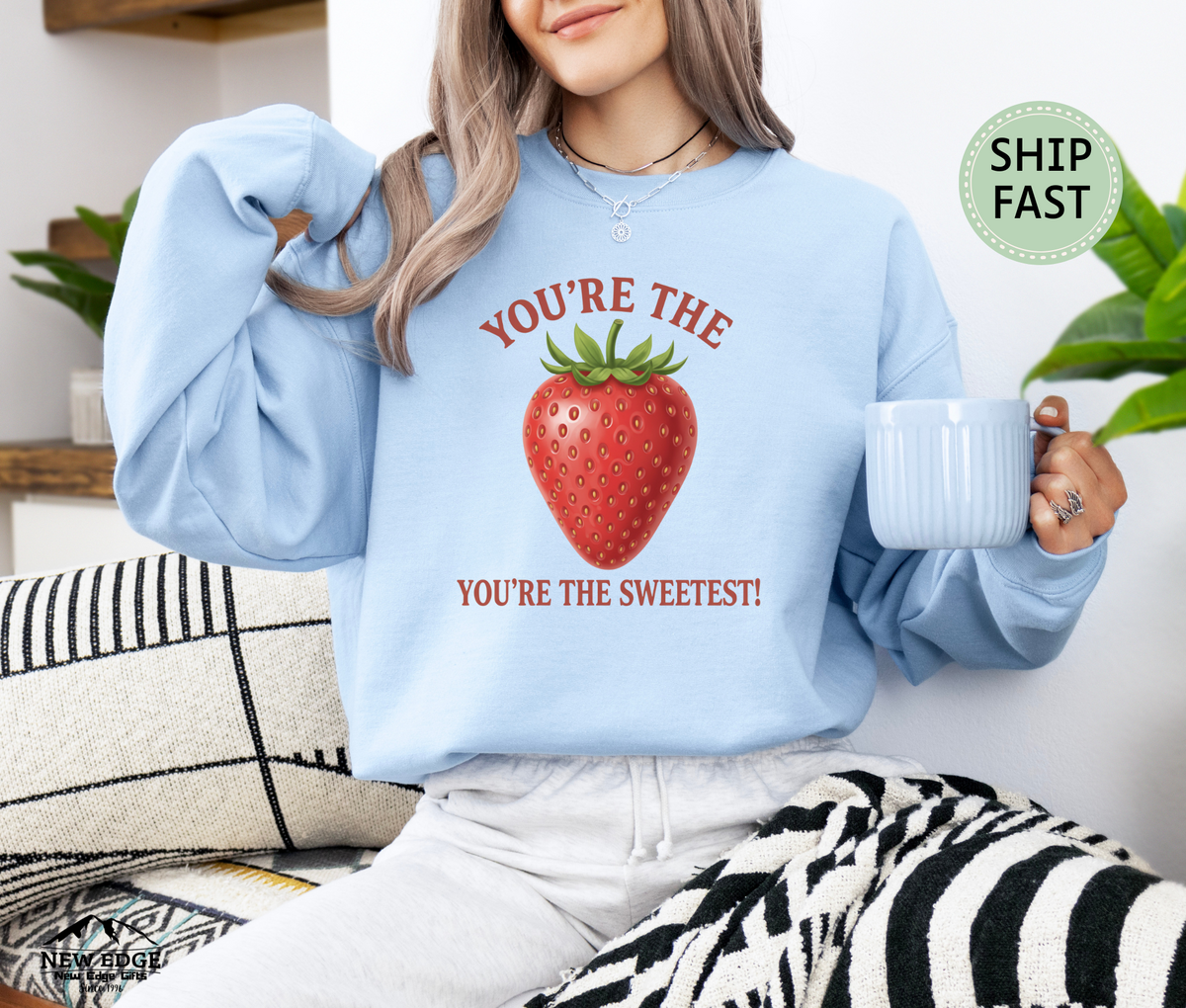 You’re the Strawberry You’re the Sweetest Unisex Sweatshirt – Cute Fruit Pun Pullover