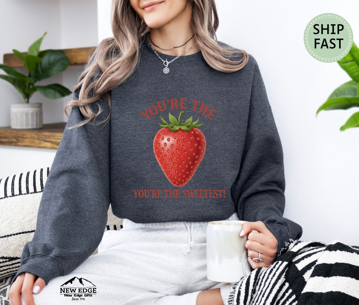 You’re the Strawberry You’re the Sweetest Unisex Sweatshirt – Cute Fruit Pun Pullover