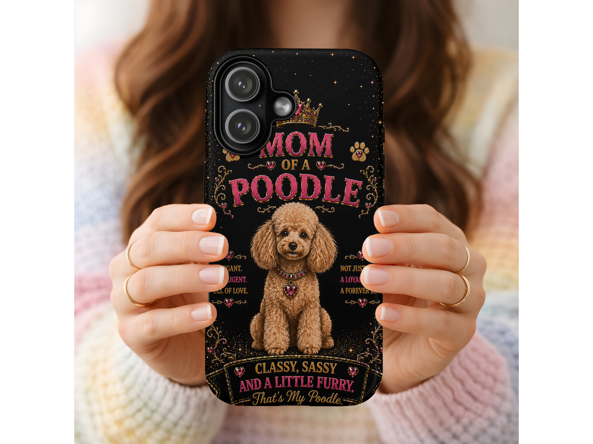 Royal Poodle Glitter Phone Case Dog Mom Gift Classy Sassy and a Little Furry Cute iPhone & Samsung Cover