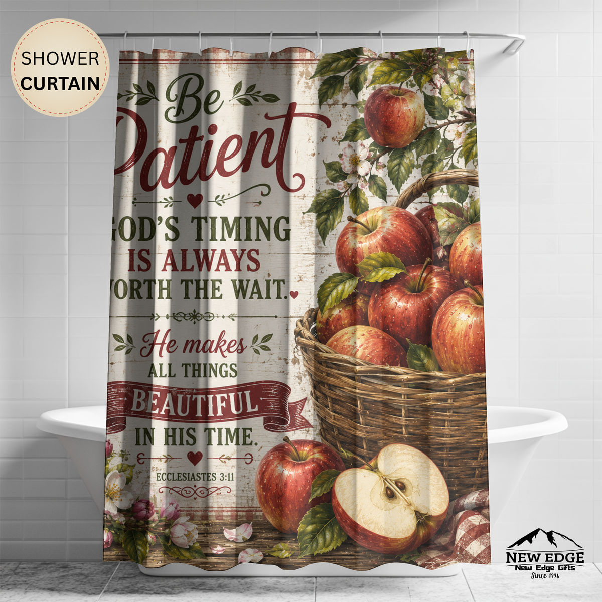 Apple Christian Shower Curtain Be Patient Gods Timing Is Worth the Wait Ecclesiastes 3 1 Farmhouse Faith Decor