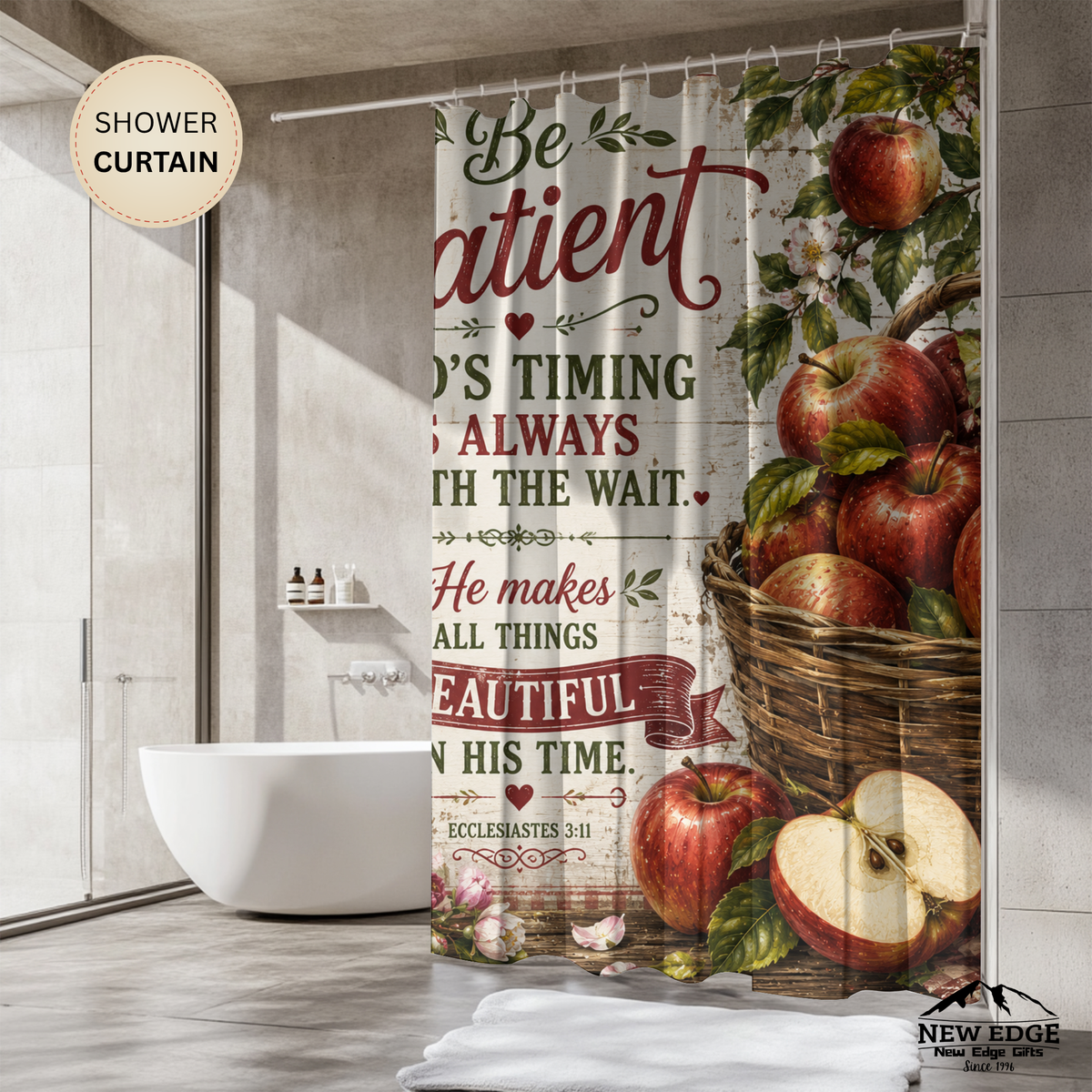 Apple Christian Shower Curtain Be Patient Gods Timing Is Worth the Wait Ecclesiastes 3 1 Farmhouse Faith Decor
