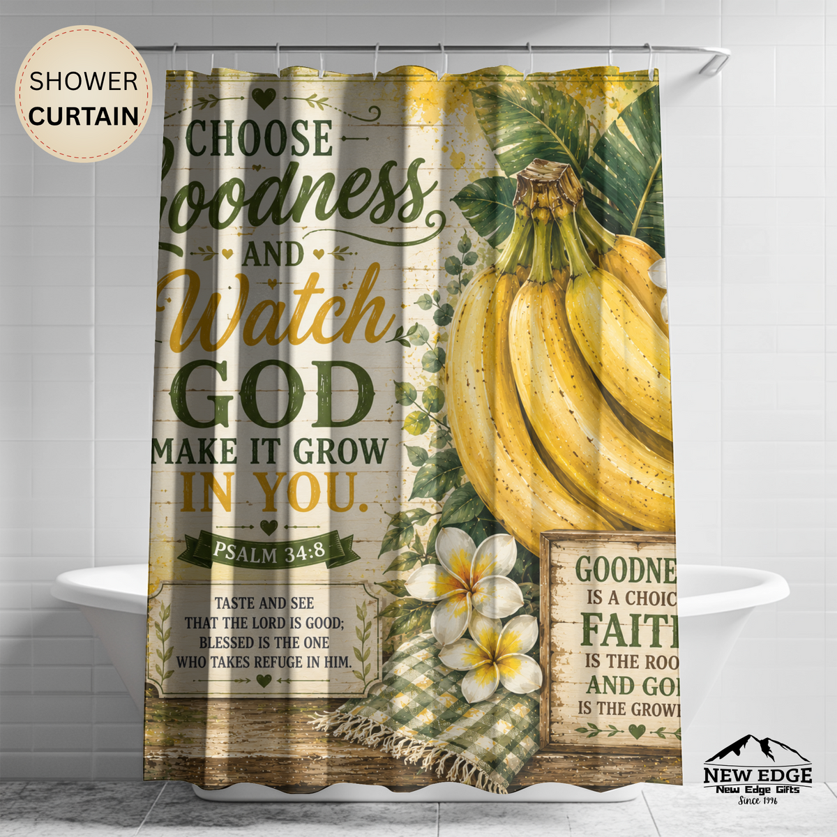 Banana Christian Shower Curtain Choose Goodness and Watch God Make It Grow Psalm 34 8 Farmhouse Faith Decor