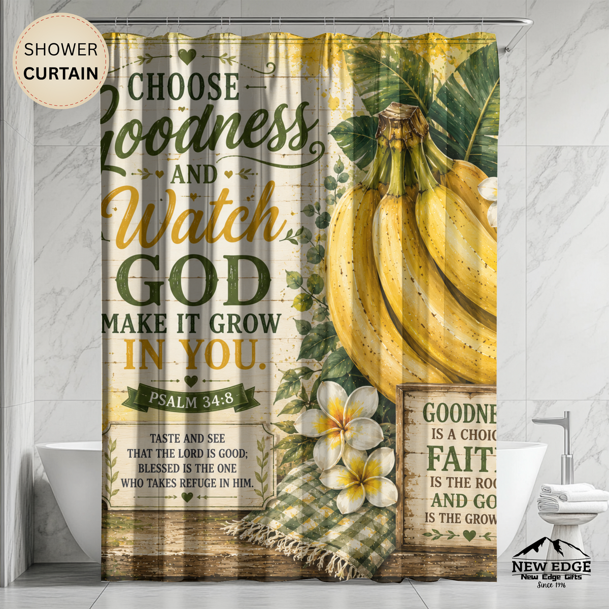 Banana Christian Shower Curtain Choose Goodness and Watch God Make It Grow Psalm 34 8 Farmhouse Faith Decor