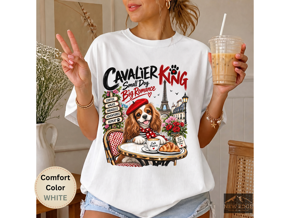 Cavalier King Charles Spaniel Comfort Colors Shirt, Small Dog Big Romance, Paris Cafe Tee