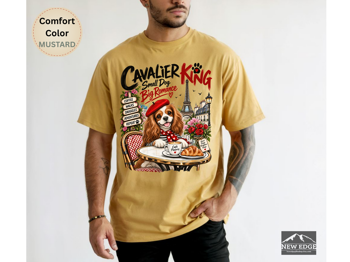Cavalier King Charles Spaniel Comfort Colors Shirt, Small Dog Big Romance, Paris Cafe Tee