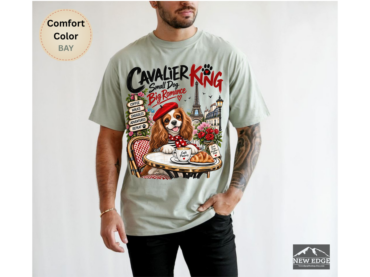 Cavalier King Charles Spaniel Comfort Colors Shirt, Small Dog Big Romance, Paris Cafe Tee