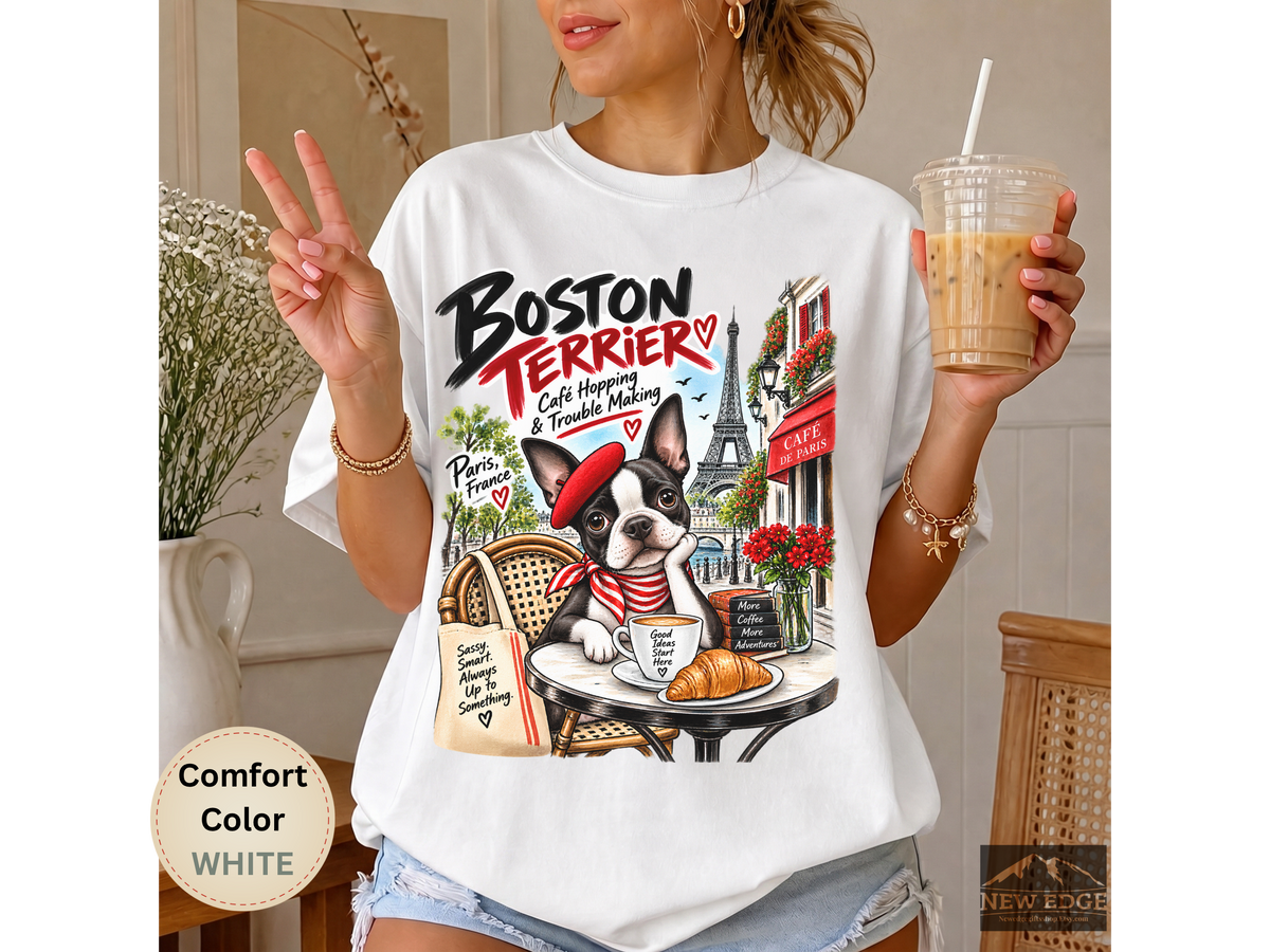 Boston Terrier Comfort Colors Shirt, Cafe Hopping Trouble Making, Paris Dog Lover Tee