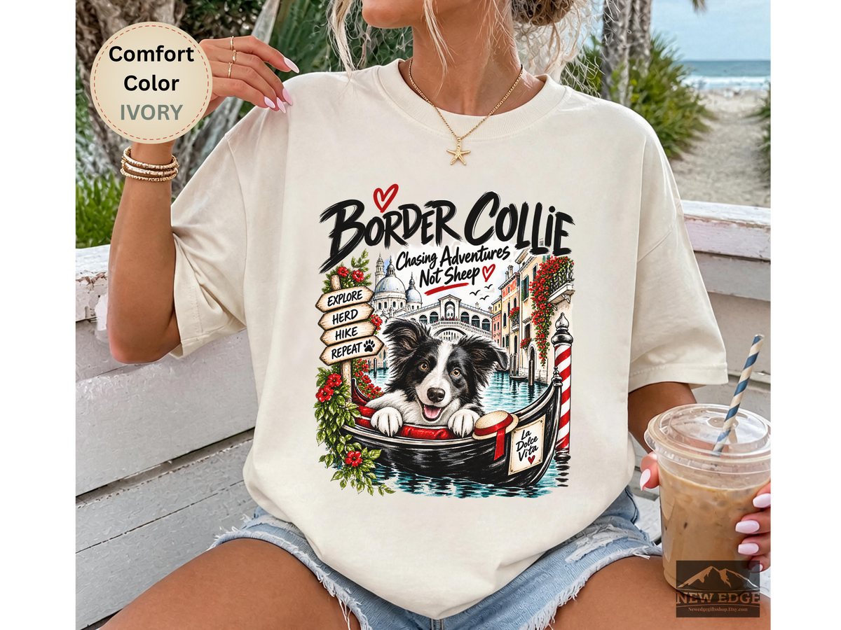 Border Collie Comfort Colors Shirt, Chasing Adventures Not Sheep, Venice Dog Lover Tee