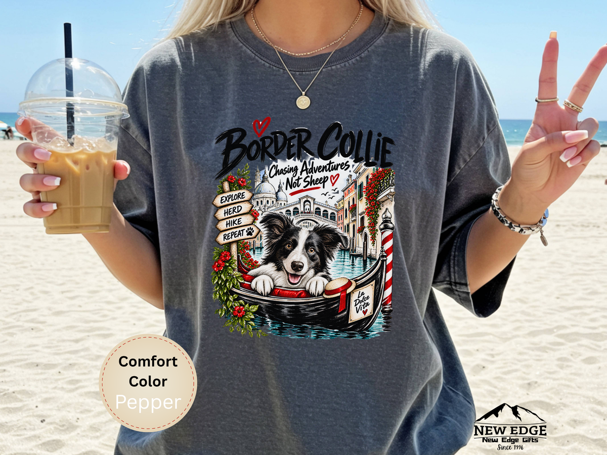 Border Collie Comfort Colors Shirt, Chasing Adventures Not Sheep, Venice Dog Lover Tee