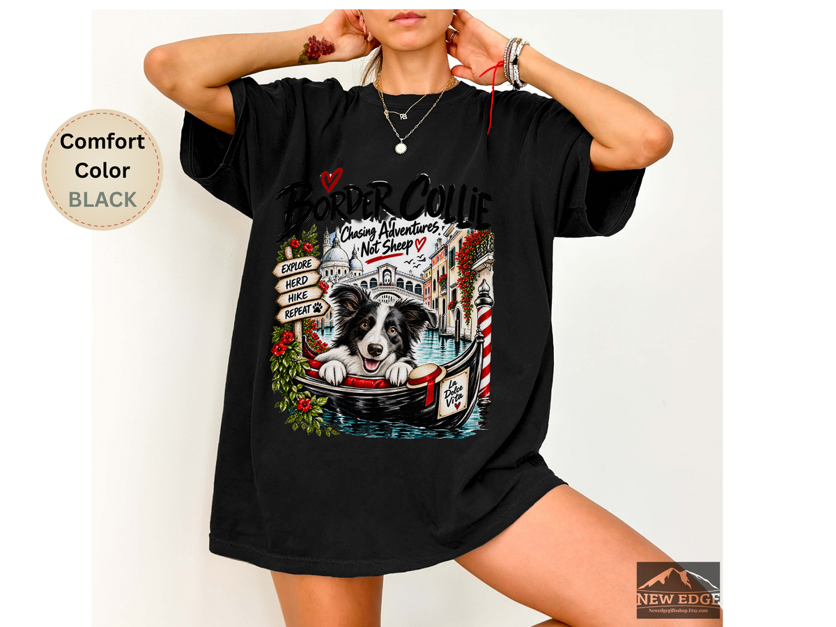 Border Collie Comfort Colors Shirt, Chasing Adventures Not Sheep, Venice Dog Lover Tee