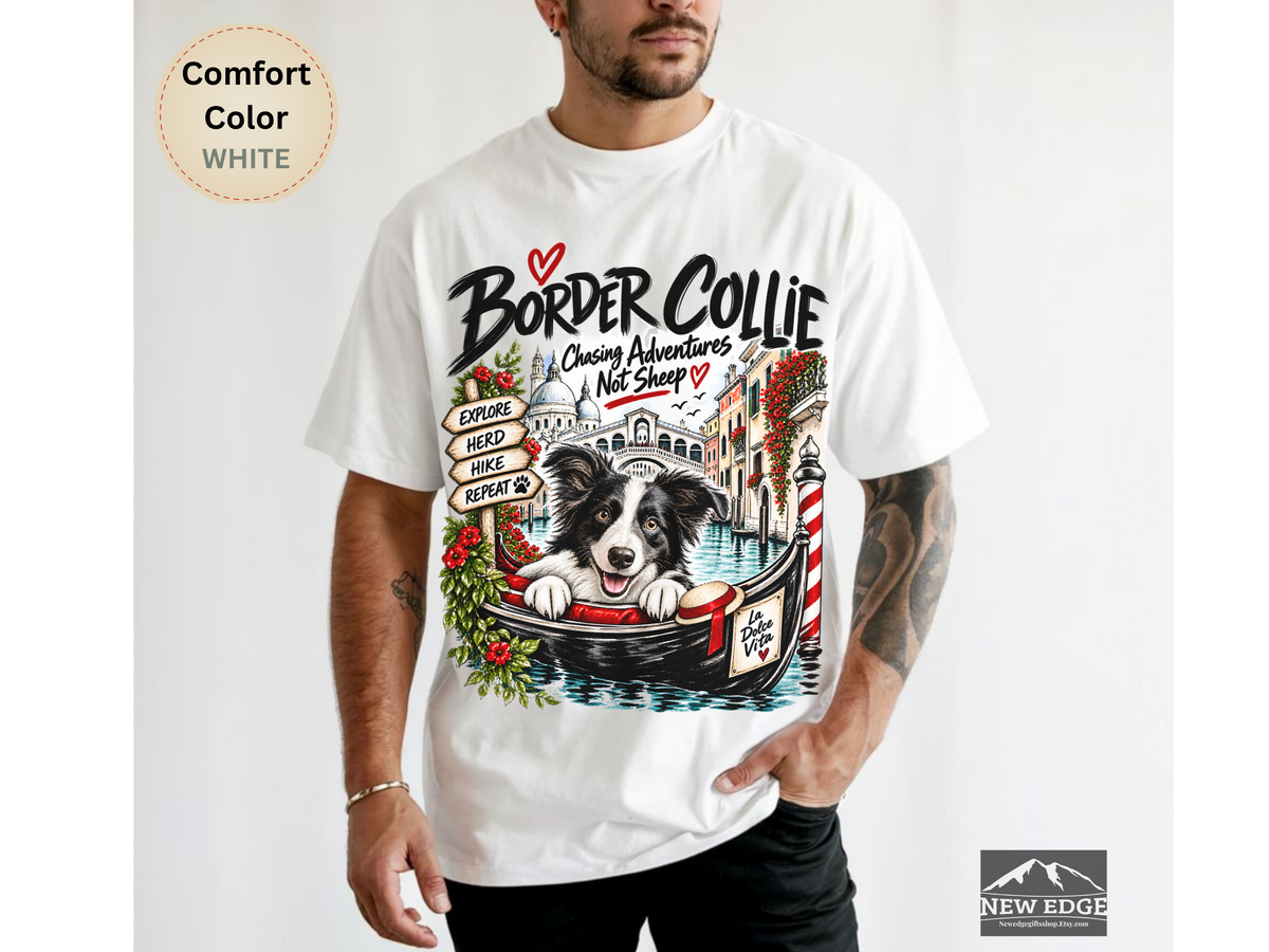 Border Collie Comfort Colors Shirt, Chasing Adventures Not Sheep, Venice Dog Lover Tee